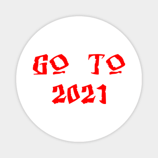 go to 2021 Magnet